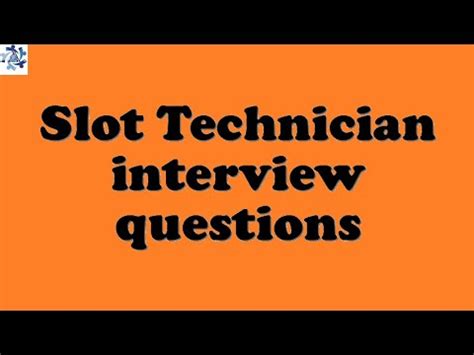 casino slot technician interview questions